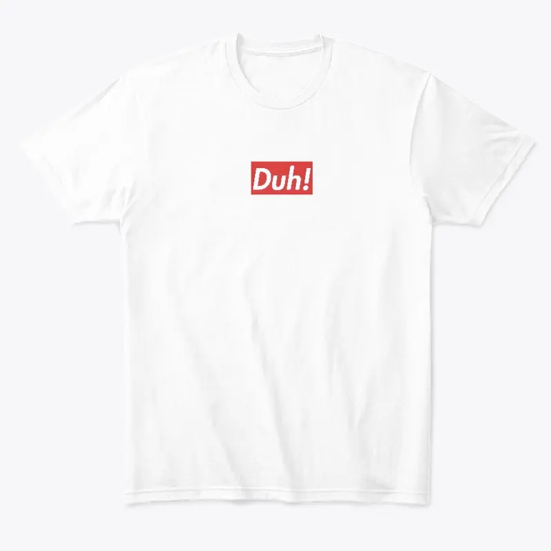 Duh! Red/White Logo - Tee